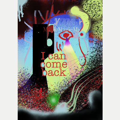 I can come back